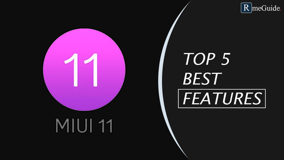 Top 5 Best Features Of MIUI 11