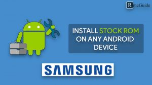 Install Stock ROM On Any Samsung Smartphone