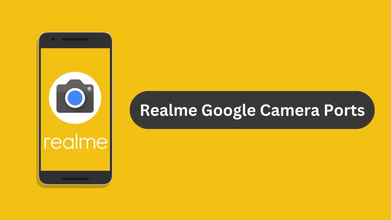 Realme Google Camera Ports