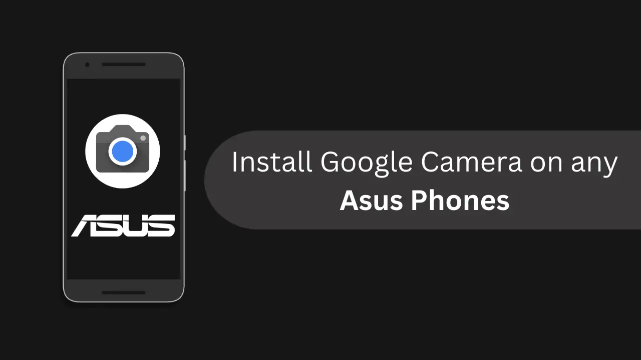 Google Camera for Asus Phones