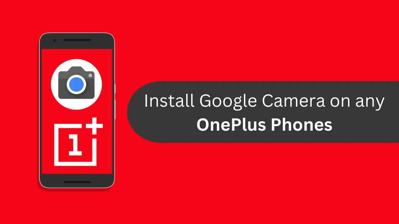 Google Camera for OnePlus Phones