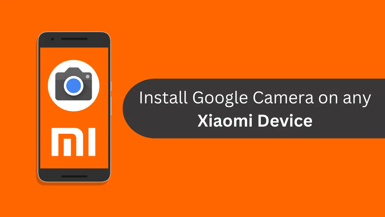 Google Camera for Xiaomi Phones