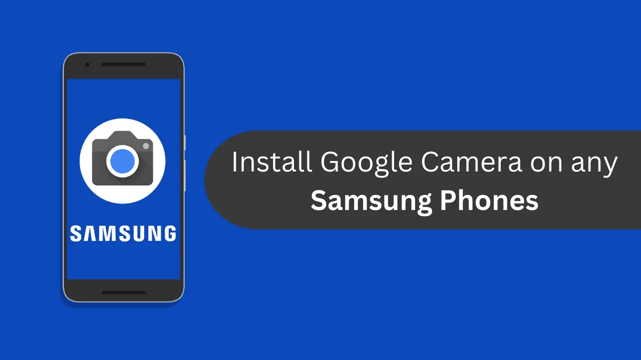Google Camera for Samsung Phones