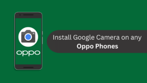 Google Camera for Oppo Phones