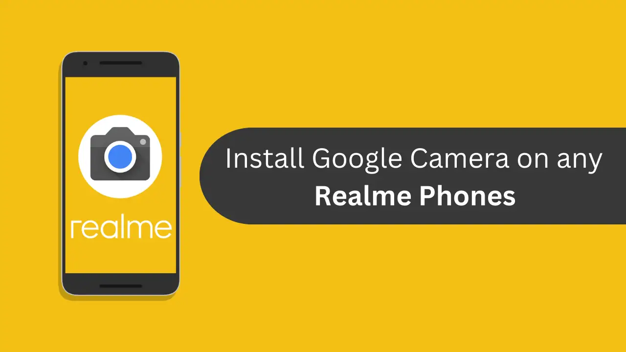 Google Camera for Realme Phones